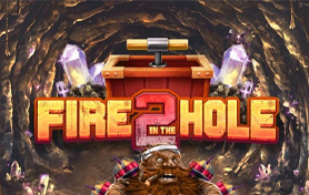 Fire in the Hole 2